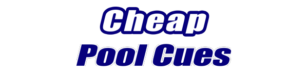 Cheap Pool Cues for Sale