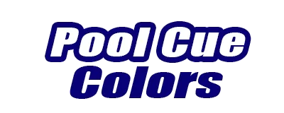 Pool Cues Colors for Sale