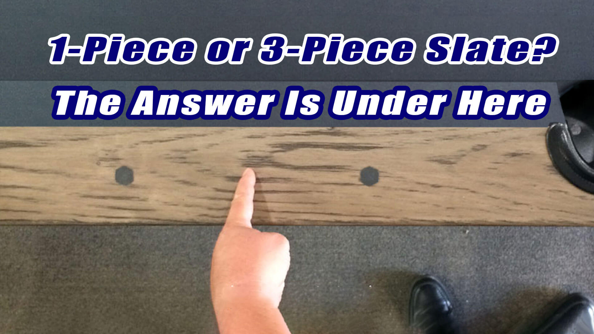 How To Determine Pool Table Slate Type • Billiards Direct
