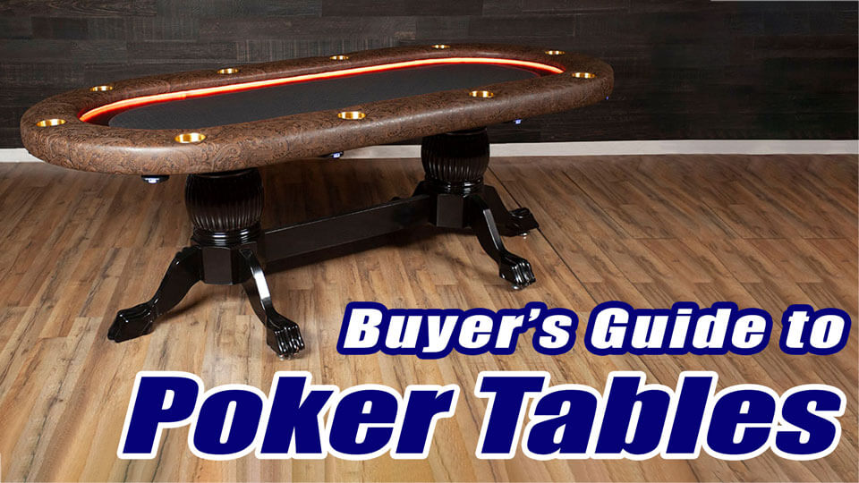 Poker Table Buyer's Guide