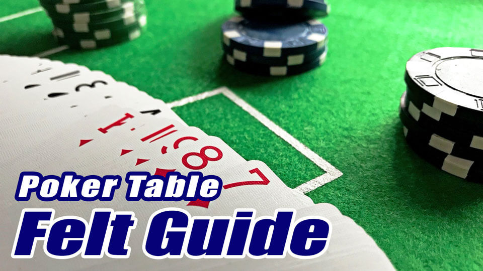 Poker Table Felt Guide