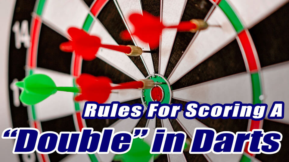 Rules for Scoring a Double in Darts