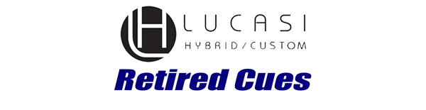 Lucasi-Retired-Cues for Sale