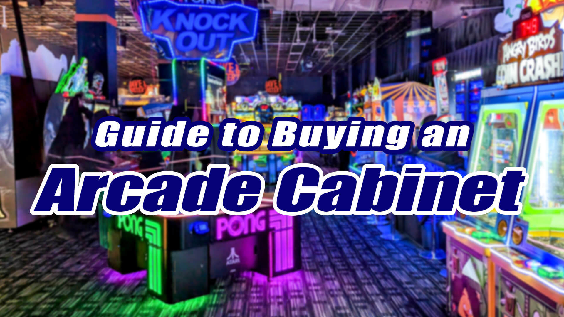 BLOG-How-to-Buy-an-Arcade-Cabinet