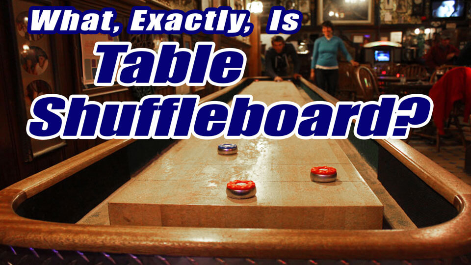 What is Table Shuffleboard