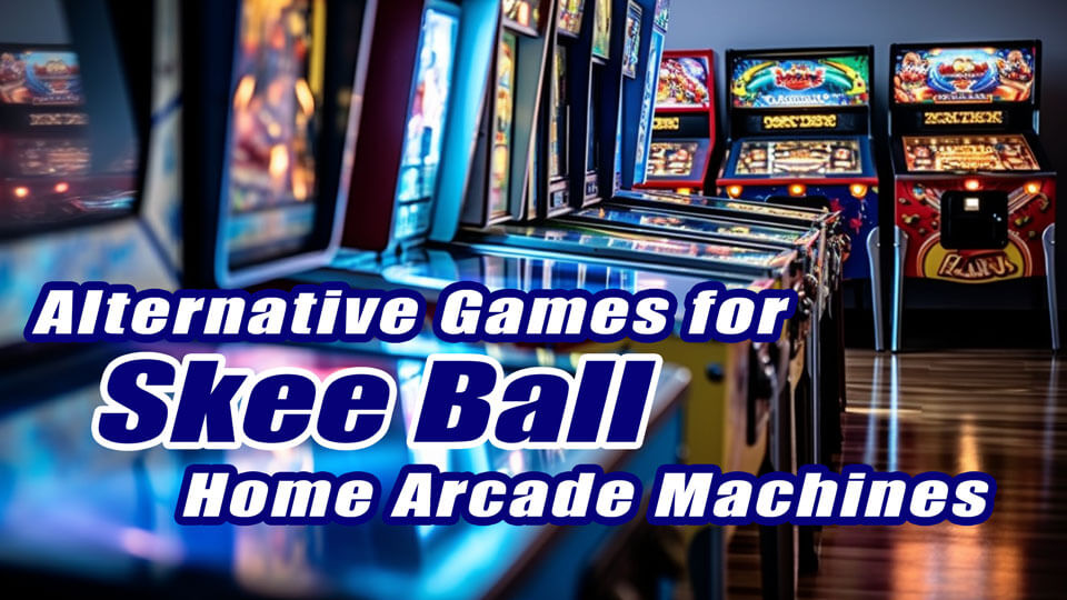 Home Skee Ball Machines - Game Types Offered