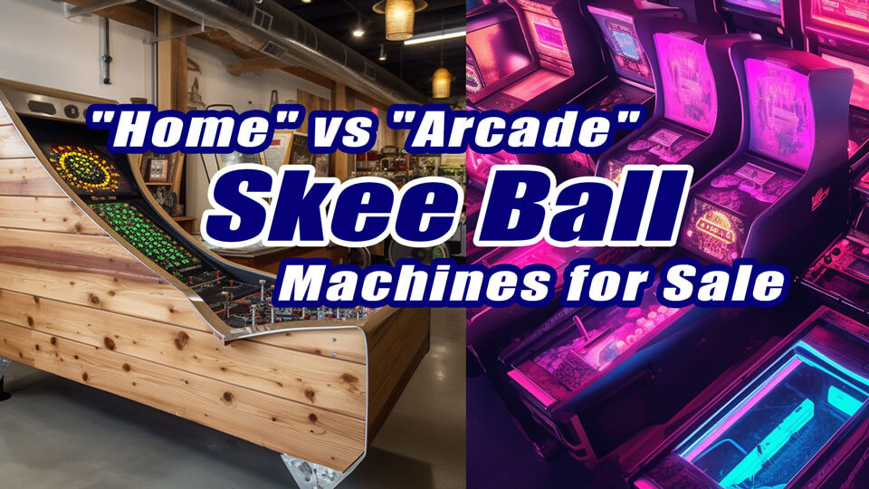 “Home” vs “Arcade” Skee Ball Machine