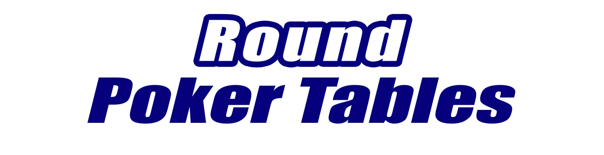 Round Poker Tables Round Poker Tables for Sale