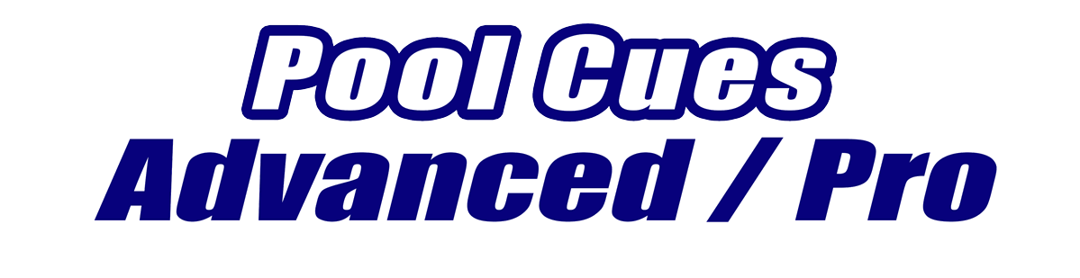 Advanced and Pro Pool Cues Advanced and Pro Pool Cues for Sale