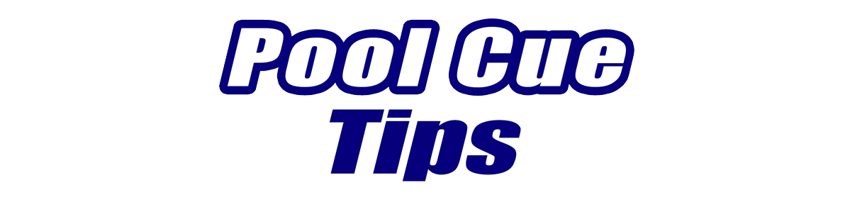 Pool Cue Stick Tips for Sale Pool Cue Stick Tips for Sale