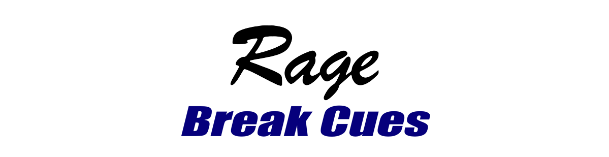 Rage Break Cues for Sale