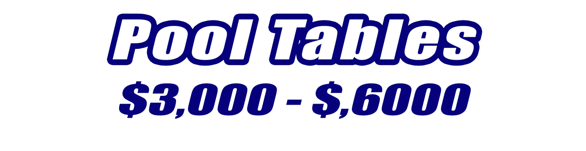 Pool Tables Priced 3000 and 6000 Pool Tables Priced 3000 and 6000 for Sale