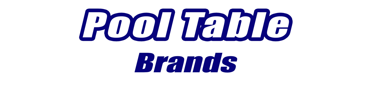 Pool Table Brands Pool Table Brands for Sale