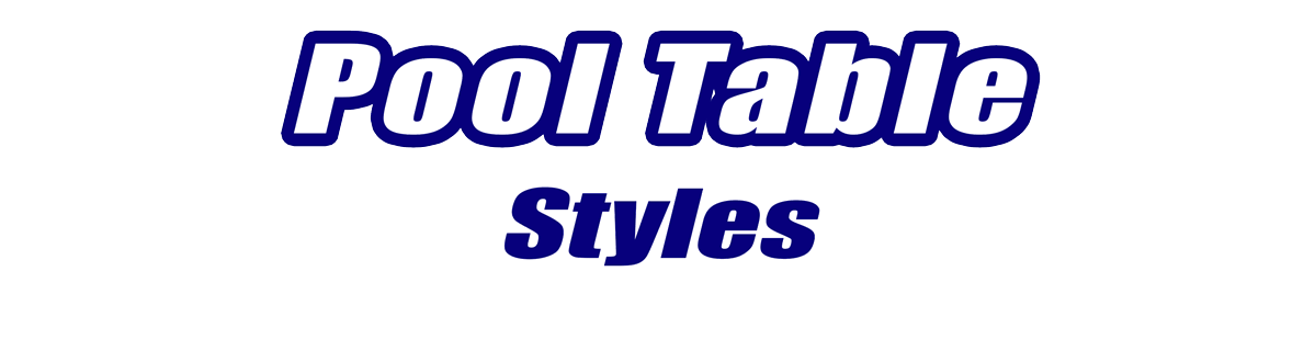Slate Pool Table Styles Slate Pool Table Styles for Sale